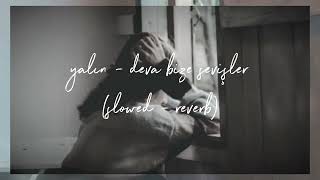 Yalın - Deva Bize Sevişler (Slowed + Reverb)