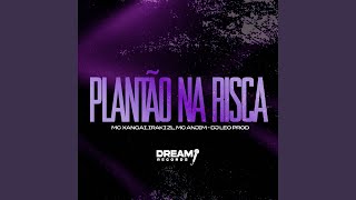 Plantão na risca