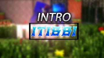 Minecraft Intro - ITIIBII (READ DESC)