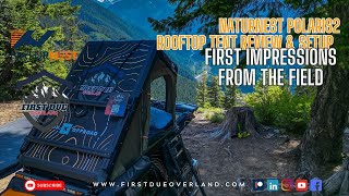 Naturnest Polaris 2 Rooftop Tent Review & Setup | First Impressions from the Field