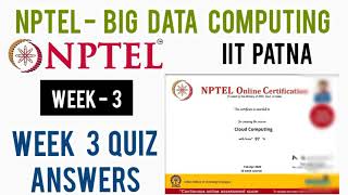 NPTEL: Big Data Computing Assignment 3 Answers | Week 3 Quiz Answers|Big Data Computing by IIT PATNA