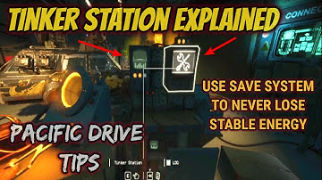 Pacific Drive How Tinker Station Works