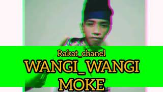Wangi wangi moke...Rakat chanel😎😎😎