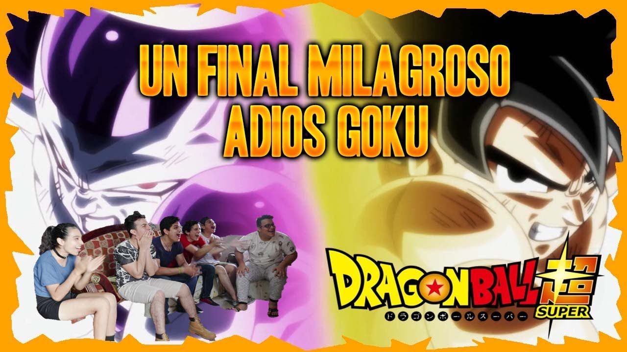DRAGON BALL SUPER 131 - ¡UN FINAL MILAGROSO! - REACCIÓN - YouTube
