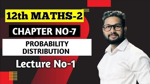 12th Maths 2 | Chapter 7 | Exercise 7.1 | Probability Distribution | Lecture 1 | Maharashtra Board |