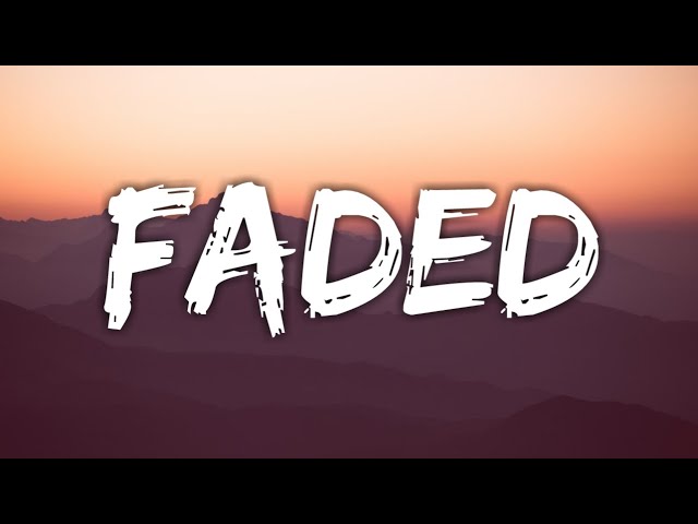 Faded - Alan Walker (Lyrics) where are you now?