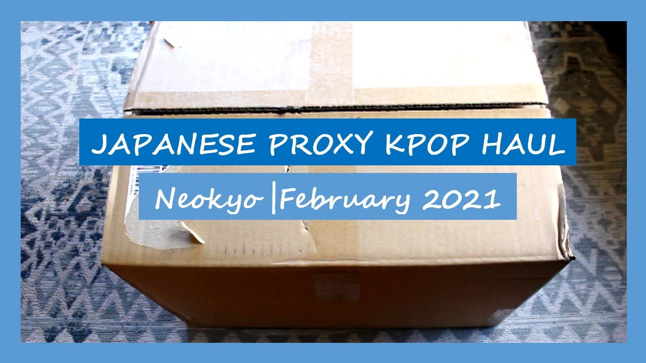 Japanese Proxy Kpop Haul [Neokyo] | February 2021 - YouTube