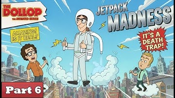 The Dollop the Animated Series - Episode 02: JETPACK MADNESS – PART 6