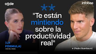 Menos horas, más resultados: la estrategia de Pedro Buerbaum usando tus fortalezas | #LaFórmula