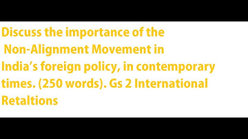 Non-Aligned Movement NAM  in contemporary times.||GS Paper 2||InternationalRelations||UPSC 2020-21||