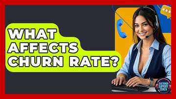 What Affects Churn Rate? - Customer Support Coach