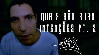 Haikaiss Part. Oriente, Start e Cartel Mc's  Quais São Suas Intenções Pt. 2 (Prod. Dj Qualy)