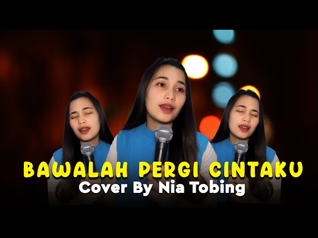 Bawalah Pergi Cintaku - Bebi Romeo | Cover by Nia Tobing class=