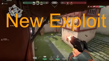 New Exploit In Valorant