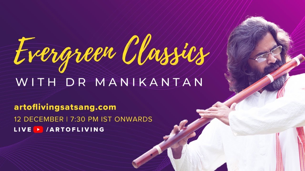 Evergreen Classics with Dr Manikantan  13 Day Satsang Journey  Art of Living