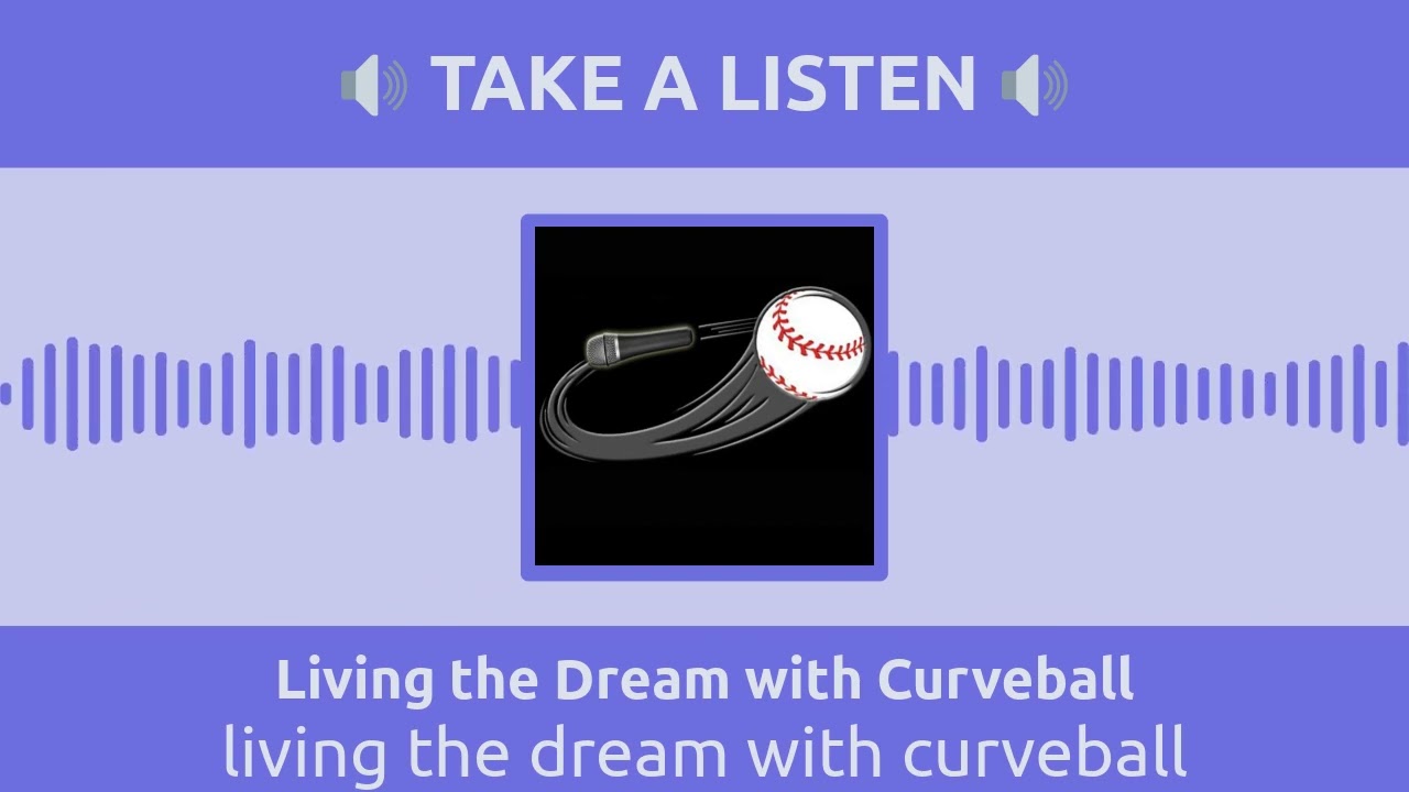 living the dream with curveball | Living the Dream with Curveball