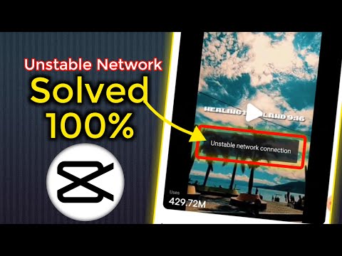 CapCut template unstable network connection / Unstable network connection problem