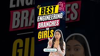 Engineering Branch for Girls! Engineering Courses After 12th for Girls, Engineering for Girls #btech