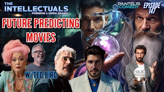 The Intellectuals | Episode 147 | Future Predicting Movies