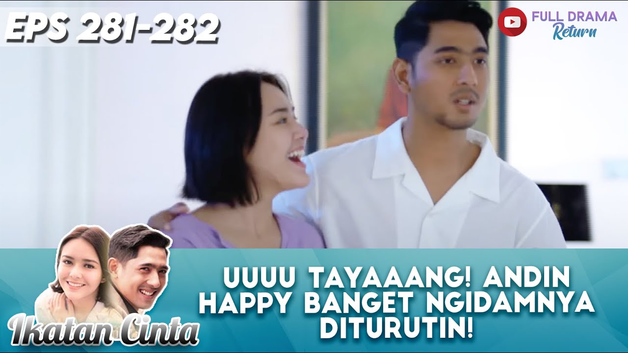 UUUU TAYAAANG! ANDIN HAPPY BANGET NGIDAMNYA DITURUTIN! - IKATAN CINTA