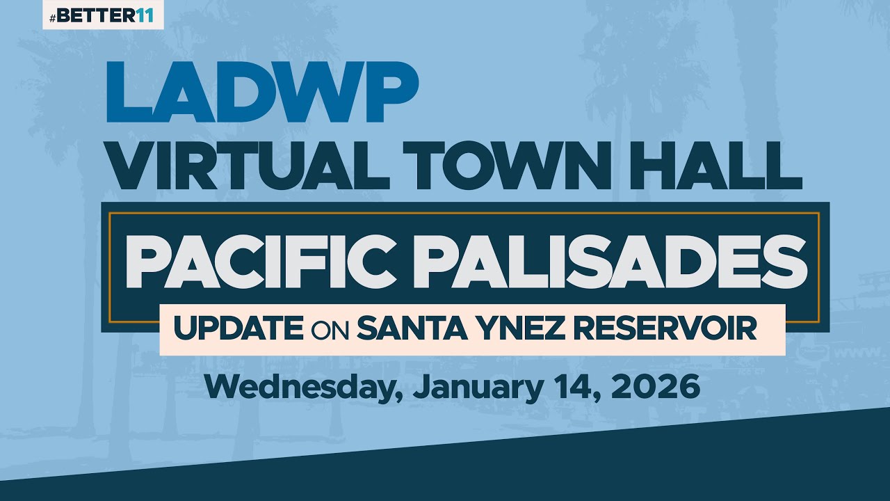 Встреча с жителями Пасифик-Палисейдс, организованная LADWP: Обновленная информация о водохранилищ...