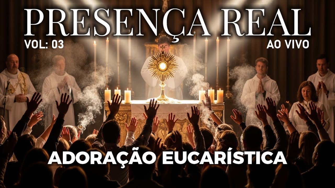🙏 PRESENÇA REAL VOL. 3 - ADORAÇÃO AO VIVO | Worship Católico ao Santíssimo Sacramento