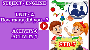 STD-7| English|Unit-2. How Many Did You…?|Activity-6,7|Sem-1|Explaination in Marathi