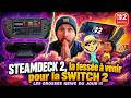 STEAMDECK 2, la fessée à venir pour la SWITCH 2 😱 LES GROSSES NEWS DU JOUR !! 🔥