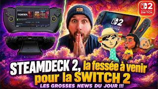 STEAMDECK 2, la fessée à venir pour la SWITCH 2 😱 LES GROSSES NEWS DU JOUR !! 🔥