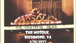 Grateful Dead - 5/25/1977 - The Mosque - Richmond, VA