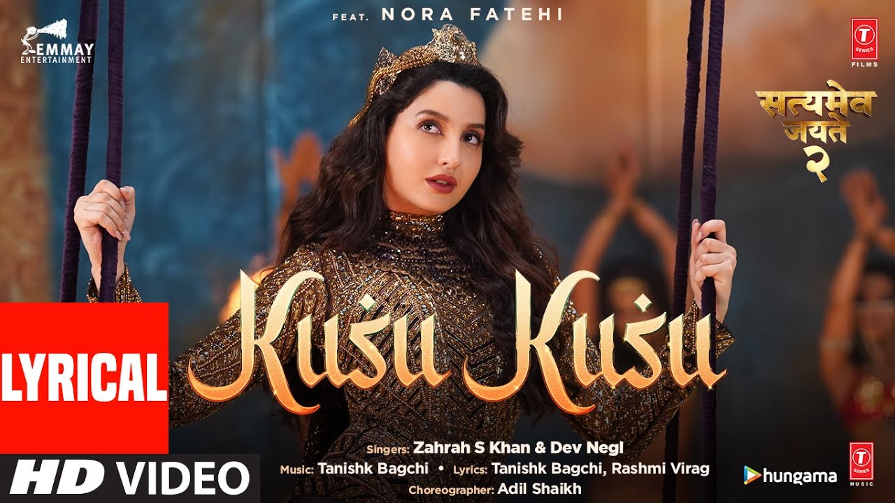 Kusu Kusu Lyrical  Nora Fatehi  Satyameva Jayate 2  John A Divya K  Tanishk B Zahrah K Dev N