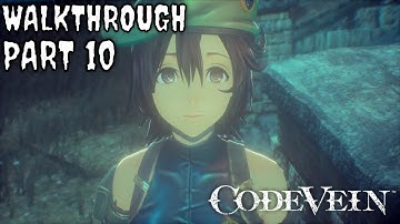 CODE VEIN Gameplay Walkthrough [Part 10] - No Commentary