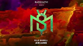 Elle Mabell - Arcane | Bassmatic Records