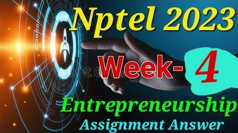 Entrepreneurship ||Week-4 Assignment Answer || Nptel 2023