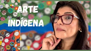 ARTE INDÍGENA
