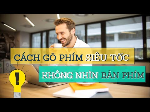 Video Cách luyện gõ phím siêu nhanh, cách đánh máy 10 ngón... - youtube