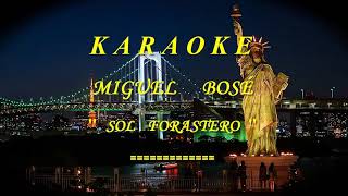 Karaoke - Miguel Bosé - Sol Forastero