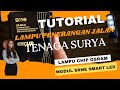 Tutorial Lengkap Memasang Lampu Jalan Tenaga Surya dari Nol