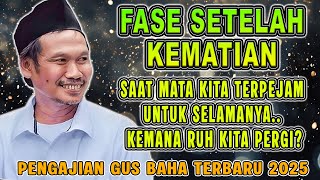 Pengajian Gus Baha || KETIKA MATA KITA TERPEJAM UNTUK SELAMANYA || #gusbahaterbaru #gusbaha 2025