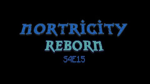 Nortricity Reborn S4E15 "Crossbow 2 Mod"