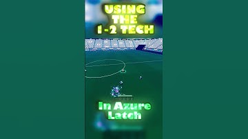 ‖Azure Latch‖Implementing the Tiki-Taka Tech in our gameplay
