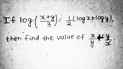 If log(x+y/3)= 1/2 (logx + logy), then find the value of x/y+ y/x | GATE CSE 2024 (10 Feb S2)