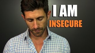 I AM INSECURE!  Dealing With Feelings Of Insecurity & Inadequacy | How To Feel Better About Yourself