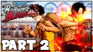 One Piece: Burning Blood Walkthrough PART 2 - Episode: Luffy 2\/2 (XBOX ONE 1080p)