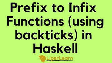Prefix to Infix Functions (using backticks) in Haskell