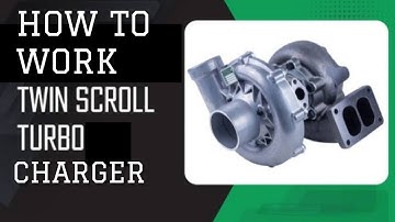How To Work Twin Scroll TurboCharger || Twin Scroll TurboCharger || Full Explanation Video