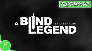 A Blind Legend FULL GAME WALKTHROUGH Gameplay HD (PC) | NO COMMENTARY