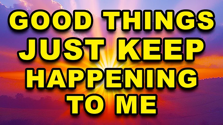 Good Things Just Keep Happening To Me | Positive Morning Gratitude Affirmations | Positive Thinking