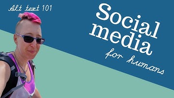 Alt text 101 | Social Media for Humans