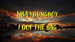 NBA YOUNGBOY — I GOT THE BAG (LYRICS)